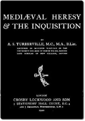 [Gutenberg 46149] • Mediæval Heresy & the Inquisition